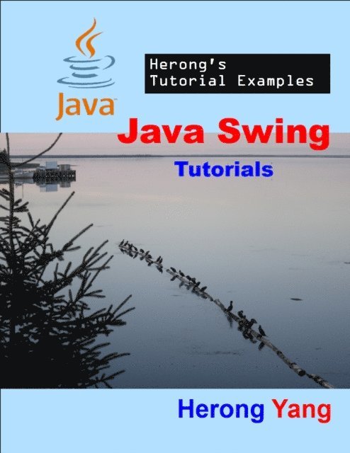 Herong Yang - Java Swing Tutorials - Herong's Tutorial Examples, E-bok. Tillgänglighet: Lägg i varukorg
