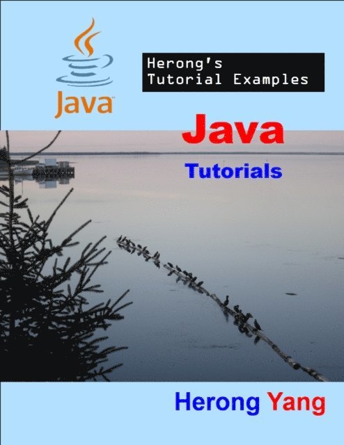 Herong Yang - Java Tutorials - Herong's Tutorial Examples, E-bok. Tillgänglighet: Lägg i varukorg