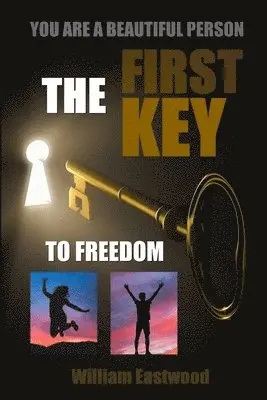 William Eastwood - You Are a Beautiful Person - The First Key to Freedom, Häftad. Tillgänglighet: Lägg i varukorg