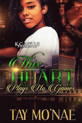 Tay Mo'nae - Heart Plays No Games, Häftad