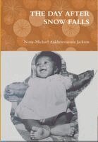 Nona-Michael Ankhesenamun Jackson - Day After Snow Falls, Inbunden