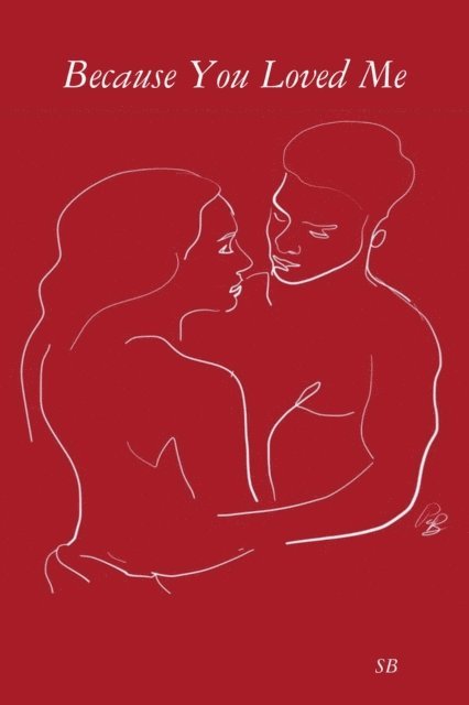 S B - Because You Loved Me, E-bok