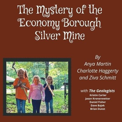 Anya Martin, Charlotte Haggerty, Ziva Schmitt - Mystery of the Economy Borough Silver Mine DIRECT, Häftad