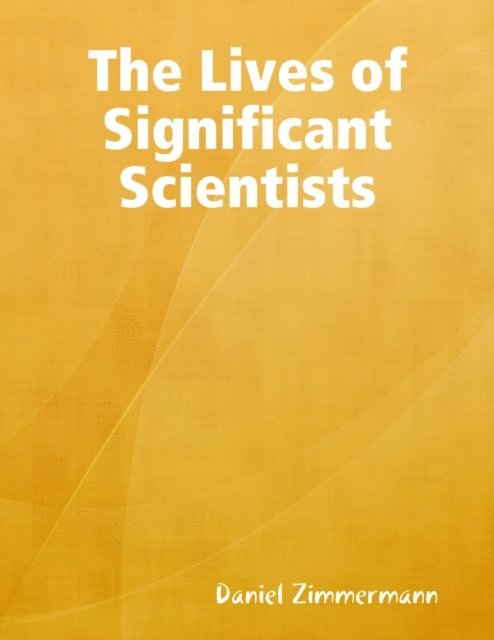 Daniel Zimmermann - Lives of Significant Scientists, E-bok