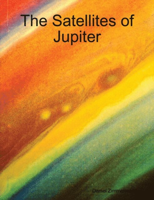 Daniel Zimmermann - Satellites of Jupiter, E-bok