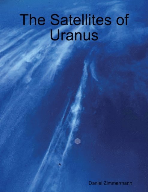 Daniel Zimmermann - Satellites of Uranus, E-bok