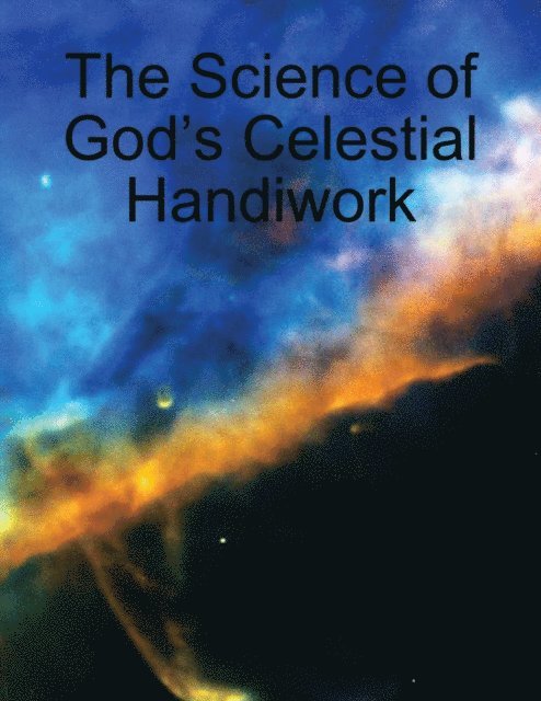 Daniel Zimmermann - Science of God's Celestial Handiwork, E-bok