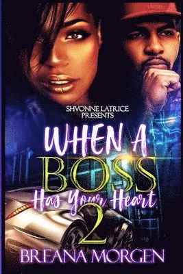 Breana Morgen - When a Boss Has Your Heart 2, Häftad. Tillgänglighet: Lägg i varukorg