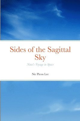 Nic Lee - Sides of the Sagittal Sky, Häftad. Tillgänglighet: Lägg i varukorg