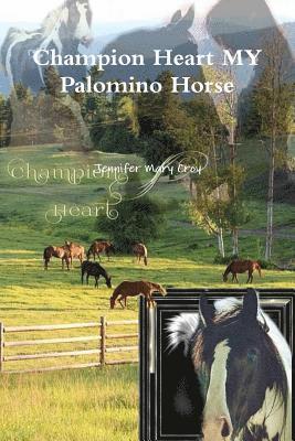 Jennifer Mary Croy - Champion Heart MY Palomino Horse, Häftad. Tillgänglighet: Lägg i varukorg