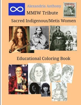 Alexandria Anthony - Sacred Indigenous/Metis Women - MMIW Tribute, Häftad. Tillgänglighet: Lägg i varukorg