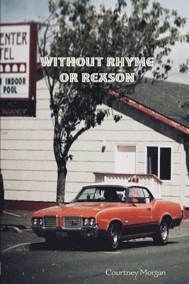 Courtney Morgan - Without Rhyme or Reason, Häftad