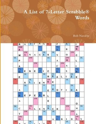Bob Navarro - List of 7-Letter Scrabble® Words, Häftad. Tillgänglighet: Lägg i varukorg