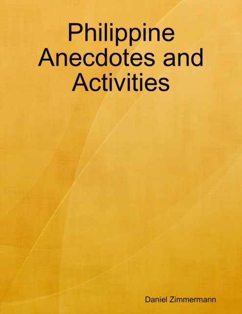 Daniel Zimmermann - Philippine Anecdotes and Activities, E-bok