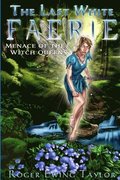 The Last White Faerie Menace of the Witch Queens
