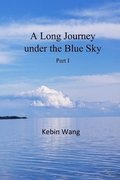 A Long Journey under the Blue Sky, part I