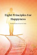 Eight Principles for Happiness