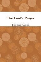 Thomas Boston - Lord's Prayer, Häftad