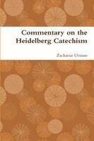 Zacharias Ursinus - Commentary on the Heidelberg Catechism, Häftad. Tillgänglighet: Lägg i varukorg