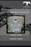 Historical Remembrance Of Grandview  Cemetery