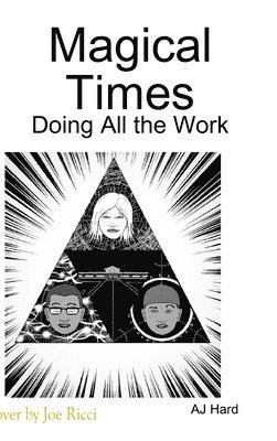 AJ Hard - Magical Times: Doing All the Work, Inbunden. Tillgänglighet: Lägg i varukorg