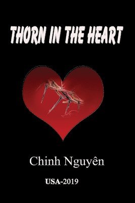 Chinh Nguyen - Thorn In The Heart, Häftad. Tillgänglighet: Lägg i varukorg