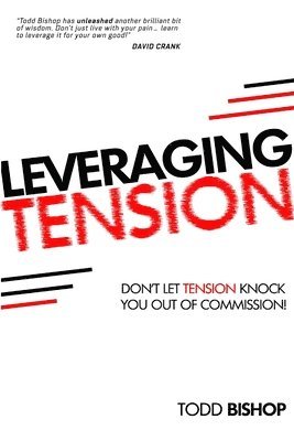 Todd Bishop - Leveraging Tension, Häftad. Tillgänglighet: Tillfälligt slut