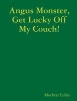 Mochtar Lubis - Angus Monster, Get Lucky Off My Couch!, Häftad. Tillgänglighet: Lägg i varukorg