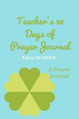 Tyra Hodge - Teacher's 30 Day Prayer Journal, Häftad