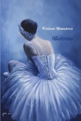 Tatiana Demakova - Balerina, Häftad