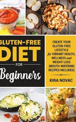 Kira Novac - Gluten-Free for Beginners, Inbunden. Tillgänglighet: Lägg i varukorg