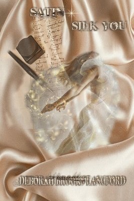 Deborah Brooks Langford - SATIN SILK YOU, Häftad