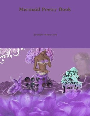 Jennifer Mary Croy - Mermaid Poetry Book, Häftad. Tillgänglighet: Lägg i varukorg