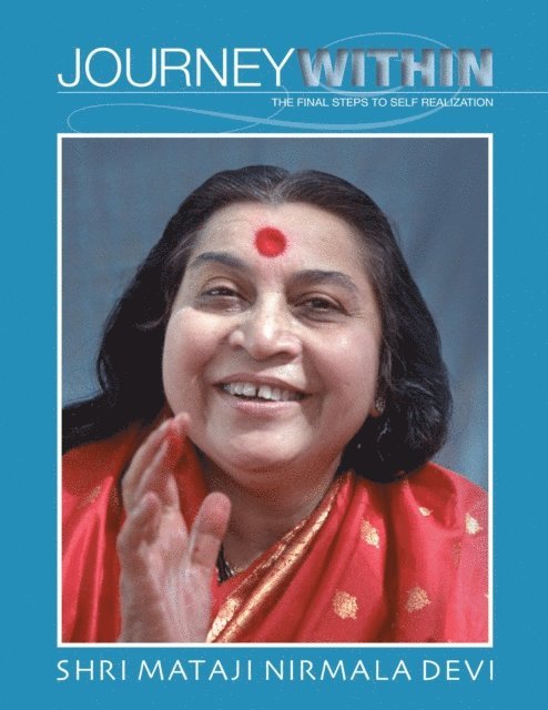 Shri Mataji Nirmala Devi - Journey Within: The Final Steps to Self Realization, E-bok. Tillgänglighet: Lägg i varukorg
