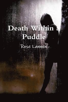 Rose Lannen - Death Within a Puddle, Häftad