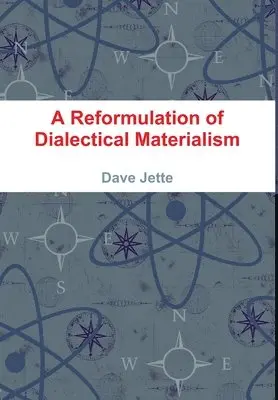 Dave Jette - Reformulation of Dialectical Materialism, Inbunden. Tillgänglighet: Lägg i varukorg