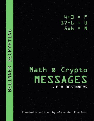 Alexander Prezioso - Math & Crypto Messages - For Beginners, Häftad