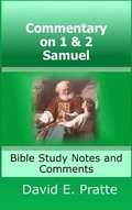 Commentary on 1&; 2 Samuel: Bible Study Notes and Comments