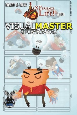 Robert Ricks - eXPerience Life - VISUAL MASTER [Storyboards!], Häftad