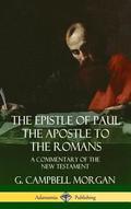 The Epistle of Paul the Apostle to the Romans: A Commentary of the New Testament (Hardcover)