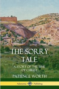 Sorry Tale: A Story of the Time of Christ