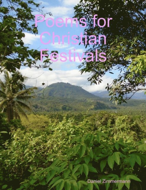 Daniel Zimmermann - Poems for Christian Festivals, E-bok