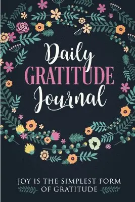 Gratitude Journal To Write In: Practice gratitude and Daily Reflection - 1 Year/ 52 Weeks of Mindful Thankfulness with Gratitude and Motivational q...