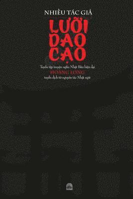 Nhiều Tác Giả - LƯỠi DAO CẠo: Tuyển tập truyện ngắn Nhật Bản hiện đại, Häftad