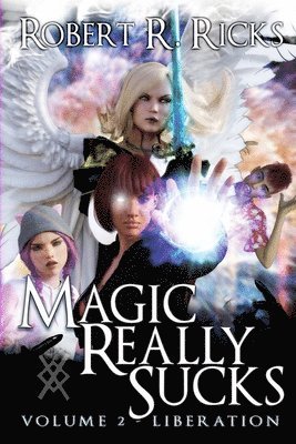 Robert Ricks - Magic Really Sucks - Volume 2 "Liberation", Häftad. Tillgänglighet: Lägg i varukorg