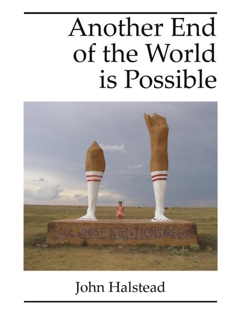 John Halstead - Another End of the World Is Possible, E-bok