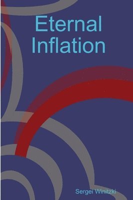 Sergei Winitzki - Eternal Inflation, Häftad