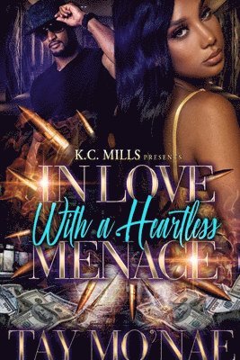 Tay Mo'nae - In Love With A Heartless Menace, Häftad