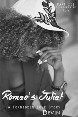 Devin J - Romeo's Juliet Book 3: Disappearing Acts, Häftad