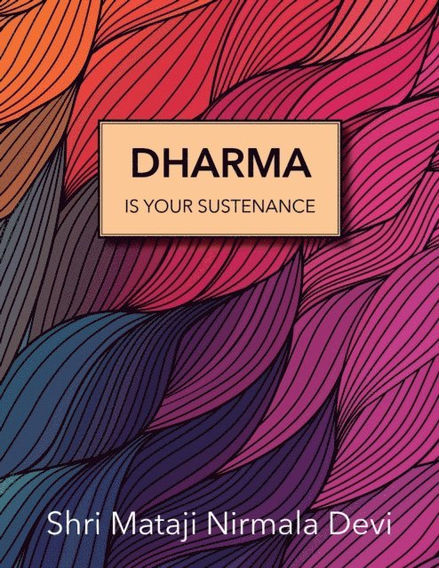 Shri Mataji Nirmala Devi - Dharma Is Your Sustenance, E-bok. Tillgänglighet: Lägg i varukorg